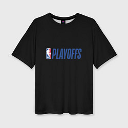 Футболка оверсайз женская NBA playoffs, цвет: 3D-принт