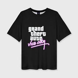 Футболка оверсайз женская GTA vice city logo, цвет: 3D-принт