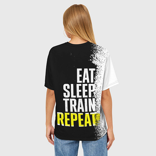 Женская футболка оверсайз Eat sleep train repeat / 3D-принт – фото 4