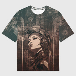Футболка оверсайз женская Волевая девушка-андроид, цвет: 3D-принт