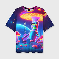 Футболка оверсайз женская Робот-сгибальщик Бендер находится под неоновым мух, цвет: 3D-принт