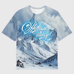 Футболка оверсайз женская Новый год на вершинах, цвет: 3D-принт