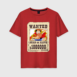 Женская футболка оверсайз Wanted Luffy