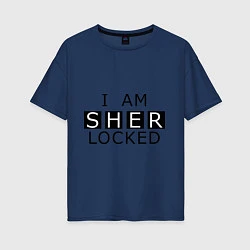 Футболка оверсайз женская I am Sherlocked, цвет: тёмно-синий