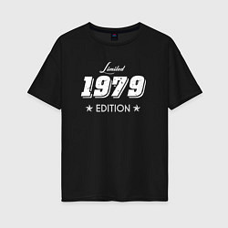 Футболка оверсайз женская Limited Edition 1979, цвет: черный