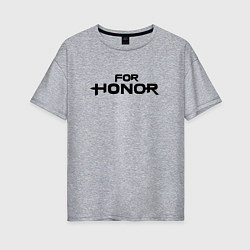 Женская футболка оверсайз For Honor