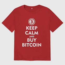 Футболка оверсайз женская Keep Calm & Buy Bitcoin, цвет: красный