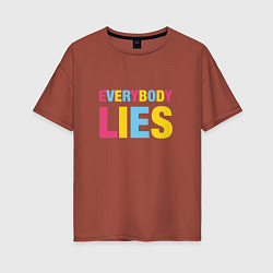 Футболка оверсайз женская Everybody Lies, цвет: кирпичный