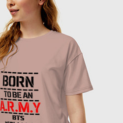 Футболка оверсайз женская Born to be an ARMY BTS, цвет: пыльно-розовый — фото 2