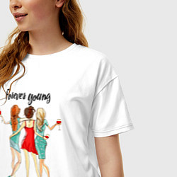 Футболка оверсайз женская Forever young & drunk, цвет: белый — фото 2