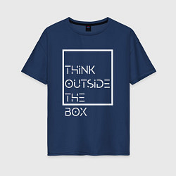 Футболка оверсайз женская Think outside the box, цвет: тёмно-синий