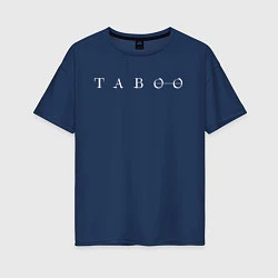 Футболка оверсайз женская Taboo, цвет: тёмно-синий