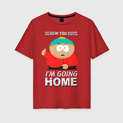 Женская футболка оверсайз Cartman - Screw You Guys