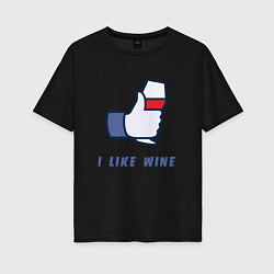 Футболка оверсайз женская I like Wine, цвет: черный