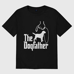 Футболка оверсайз женская The Dogfather - пародия, цвет: черный