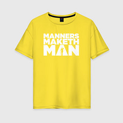 Женская футболка оверсайз Manners maketh man