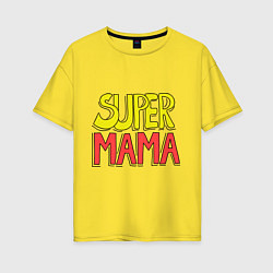 Женская футболка оверсайз Супер мама