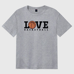 Футболка оверсайз женская Love Basketball, цвет: меланж