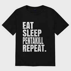 Футболка оверсайз женская EAT SLEEP PENTAKILL REPEAT, цвет: черный