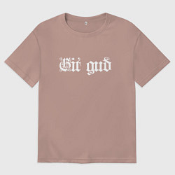 Футболка оверсайз женская Git gud, цвет: пыльно-розовый