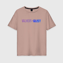Футболка оверсайз женская Valheim круче Rust, цвет: пыльно-розовый