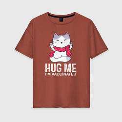 Футболка оверсайз женская Hug Me Im Vaccinated, цвет: кирпичный