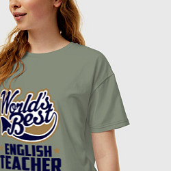 Футболка оверсайз женская Worlds best English Teacher, цвет: авокадо — фото 2