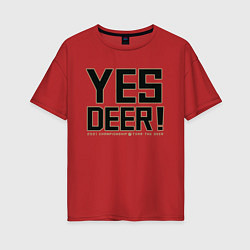Футболка оверсайз женская Yes Deer!, цвет: красный