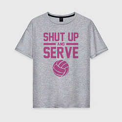 Футболка оверсайз женская Shut Up And Serve, цвет: меланж