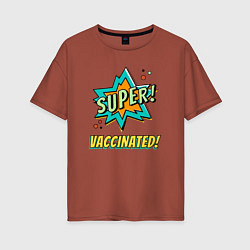 Женская футболка оверсайз Супер Вакцинация