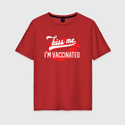 Женская футболка оверсайз Поцелуй, я вакцинирован