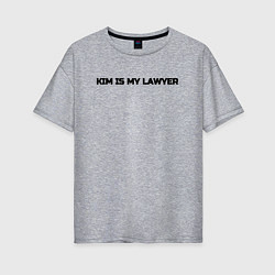 Женская футболка оверсайз Ким - мой адвокат