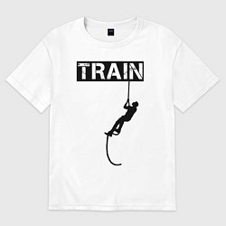 Футболка оверсайз женская Тренируйся жестче!, цвет: белый