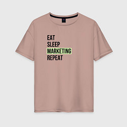 Женская футболка оверсайз Eat Sleep Marketing Repeat