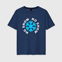 Женская футболка оверсайз NO SNOW NO SHOW 01