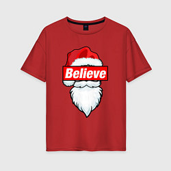 Женская футболка оверсайз I Believe In Santa Я Верю В Санту