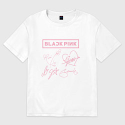 Женская футболка оверсайз BLACKPINK АВТОГРАФЫ БЛЭКПИНК