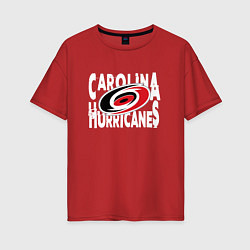 Женская футболка оверсайз Каролина Харрикейнз, Carolina Hurricanes