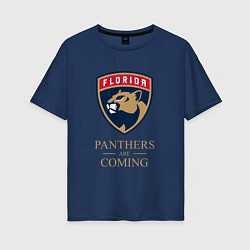 Женская футболка оверсайз Panthers are coming Florida Panthers Флорида Панте