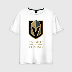 Женская футболка оверсайз Knights are coming , Вегас Голден Найтс , Vegas Go