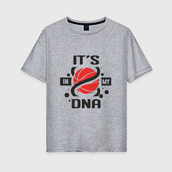 Женская футболка оверсайз ДНК - Баскетбол