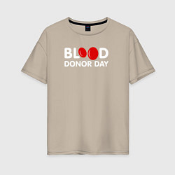 Женская футболка оверсайз Blood Donor Day