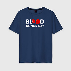 Женская футболка оверсайз Blood Donor Day