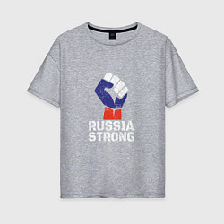 Женская футболка оверсайз Russia Strong