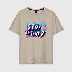 Женская футболка оверсайз Stay Trippy