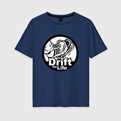 Женская футболка оверсайз Drift for life!