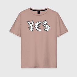 Женская футболка оверсайз YES юань, евро, доллар
