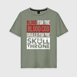 Футболка оверсайз женская Девиз Последователей Кхорна для темного фона, цвет: авокадо