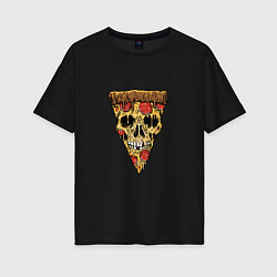 Женская футболка оверсайз Pizza - Skull