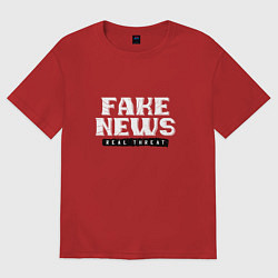 Футболка оверсайз женская Fake News Real Threat Фейковые новости реальная уг, цвет: красный